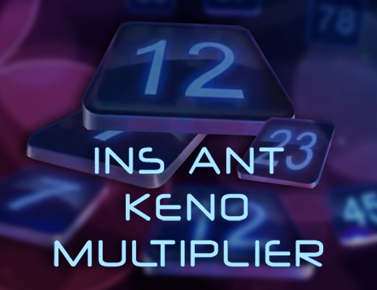 Instant Keno Multiplier